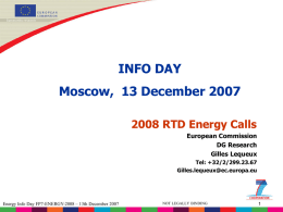 INFO DAY Moscow,  13 December 2007 2008 RTD Energy Calls European Commission