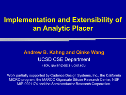Implementation and Extensibility of an Analytic Placer UCSD CSE Department