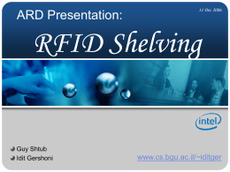 RFID Shelving ARD Presentation: www.cs.bgu.ac.il/~iditger Guy Shtub