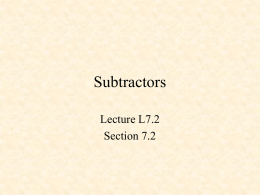 Subtractors Lecture L7.2 Section 7.2