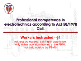 Professional competence in electrotechnics according to Act 50/1978 Coll. §4