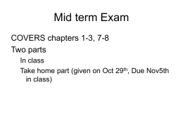 Mid term Exam COVERS chapters 1-3, 7-8 Two parts In class