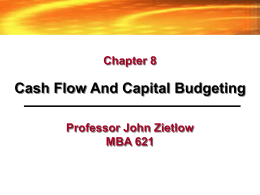 Cash Flow And Capital Budgeting Chapter 8 Professor John Zietlow MBA 621