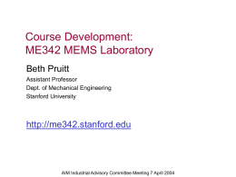 Course Development: ME342 MEMS Laboratory Beth Pruitt