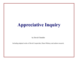 Appreciative Inquiry . by David Chandler