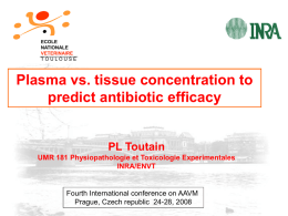 Plasma vs. tissue concentration to predict antibiotic efficacy PL Toutain