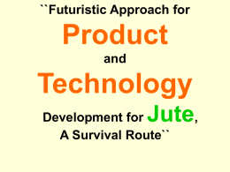 Product Technology Jute ``Futuristic Approach for