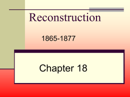 Reconstruction Chapter 18 1865-1877
