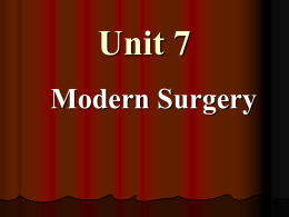 Unit 7 Modern Surgery