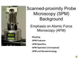 Scanned-proximity Probe Microscopy (SPM) Background Emphasis on Atomic Force