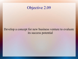 Objective 2.09 Develop a concept for new business venture to evaluate