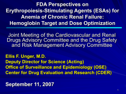 FDA Perspectives on Erythropoiesis-Stimulating Agents (ESAs) for Anemia of Chronic Renal Failure: