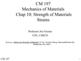 CM 197 Mechanics of Materials Chap 10: Strength of Materials Strains