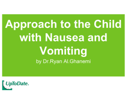 Approach to the Child with Nausea and Vomiting by Dr.Ryan Al.Ghanemi