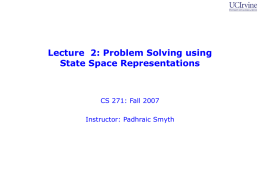 Lecture  2: Problem Solving using State Space Representations Instructor: Padhraic Smyth