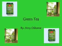 Green Tea By: Amy Osborne
