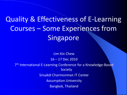 Quality &amp; Effectiveness of E-Learning Courses – Some Experiences from Singapore