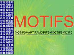 MOTIFS MOTIFSMARTIFAMORIFSMOOTIFSMICIFC