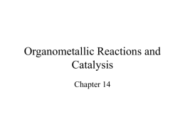 Organometallic Reactions and Catalysis Chapter 14
