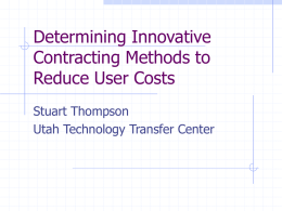 Determining Innovative Contracting Methods to Reduce User Costs Stuart Thompson