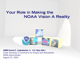 Your Role in Making the NOAA Vision A Reality