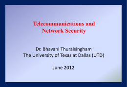 Telecommunications and Network Security Dr. Bhavani Thuraisingham
