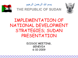 IMPLEMENTATION OF NATIONAL DEVELOPMENT STRATEGIES; SUDAN PRESENTATION