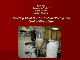 Creating Ideal Floc for Instant Startup of a Conical Flocculator CEE 453