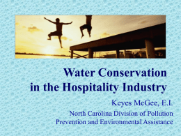 Water Conservation in the Hospitality Industry Keyes McGee, E.I.