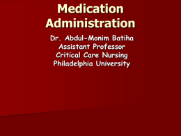 Medication Administration Dr. Abdul-Monim Batiha Assistant Professor
