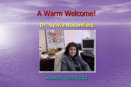 A Warm Welcome! Dr. Sylvia Rosenfield