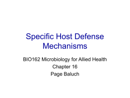 Specific Host Defense Mechanisms BIO162 Microbiology for Allied Health Chapter 16