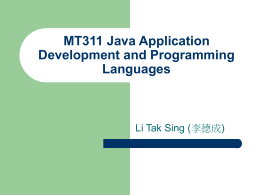 MT311 Java Application Development and Programming Languages Li Tak Sing (李德成)