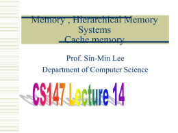 Memory , Hierarchical Memory Systems Cache memory Prof. Sin-Min Lee