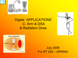 Digital  APPLICATIONS C- Arm &amp; DSA &amp; Radiation Dose July 2008