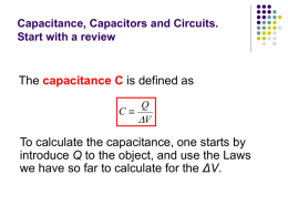 The is defined as To calculate the capacitance, one starts by Q