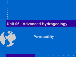 Unit 06 : Advanced Hydrogeology Poroelasticity