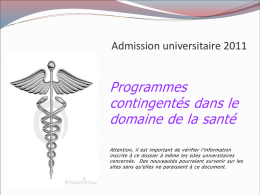 Programmes contingentés dans le domaine de la santé Admission universitaire 2011