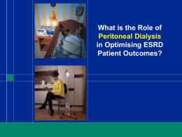 What is the Role of in Optimising ESRD Patient Outcomes? Peritoneal Dialysis
