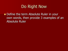 Do Right Now Define the term Absolute Ruler in your Absolute Ruler