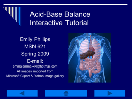 Acid-Base Balance Interactive Tutorial Emily Phillips MSN 621