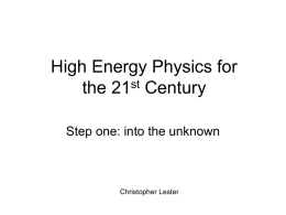 High Energy Physics for the 21 Century Step one: into the unknown