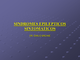 SINDROMES EPILEPTICOS SINTOMATICOS DR. EMILIO BRUNIE