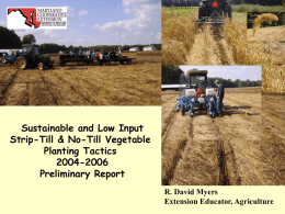 Sustainable and Low Input Strip-Till &amp; No-Till Vegetable Planting Tactics 2004-2006