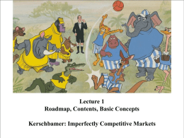 Lecture 1 Roadmap, Contents, Basic Concepts Kerschbamer: Imperfectly Competitive Markets