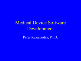 Medical Device Software Development Peter Kazanzides, Ph.D.