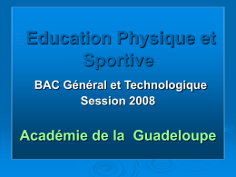 Education Physique et Sportive Académie de la  Guadeloupe BAC Général et Technologique