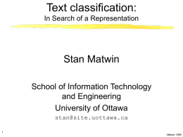 Text classification: Stan Matwin School of Information Technology and Engineering