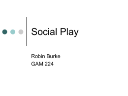 Social Play Robin Burke GAM 224