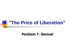 &#34;The Price of Liberation&#34; Packiam T. Samuel